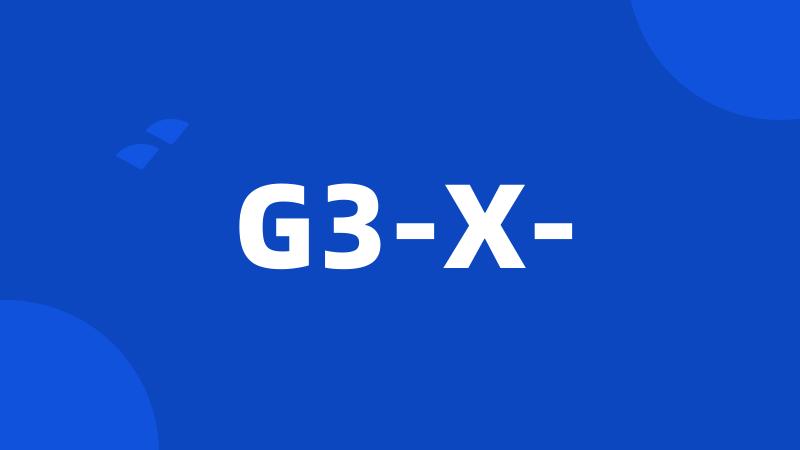 G3-X-