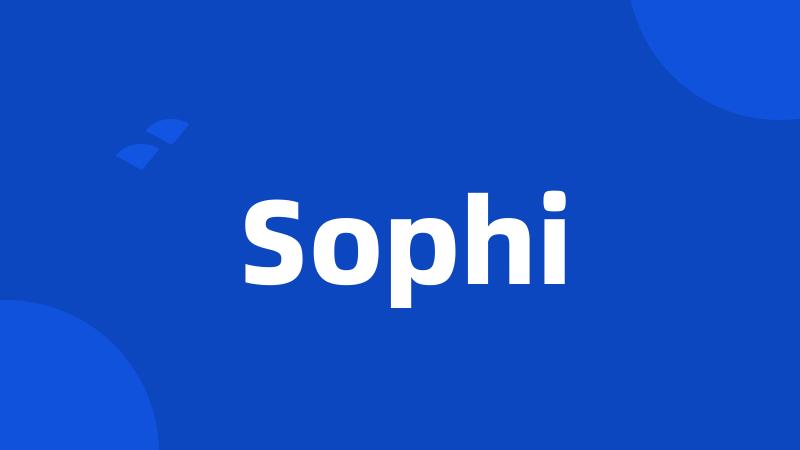 Sophi