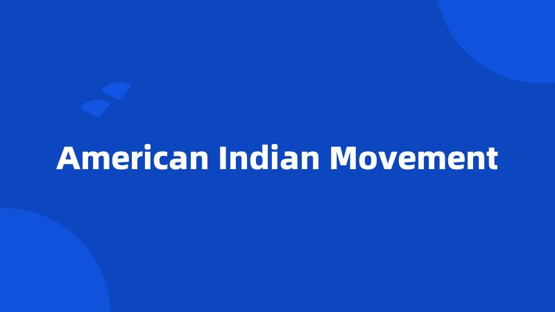 American Indian Movement