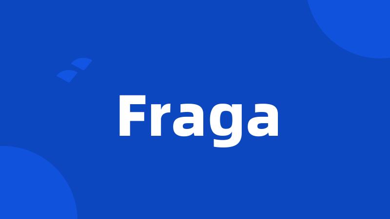 Fraga