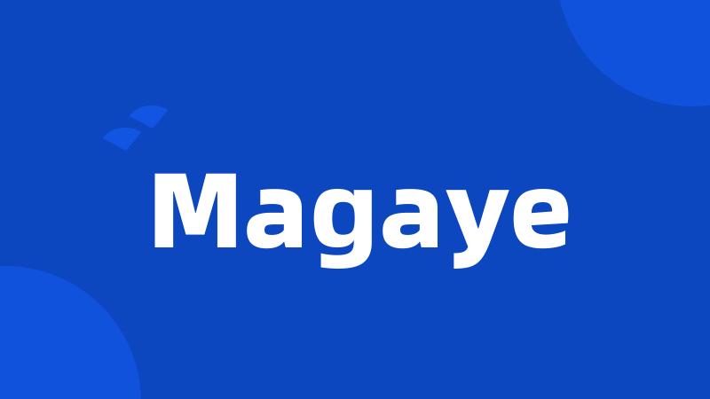 Magaye