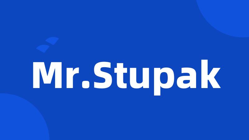 Mr.Stupak