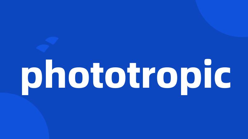 phototropic