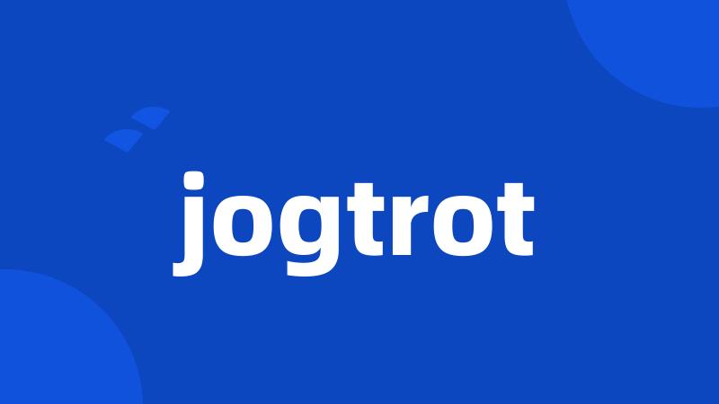 jogtrot