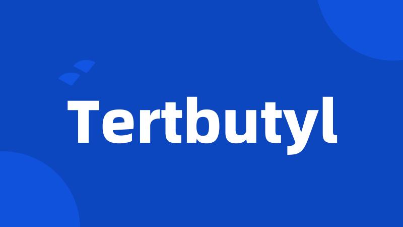 Tertbutyl