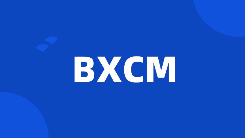 BXCM