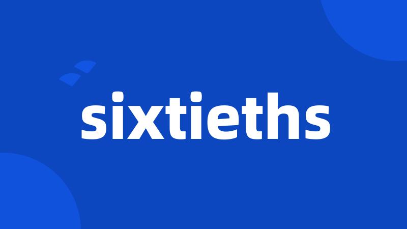 sixtieths