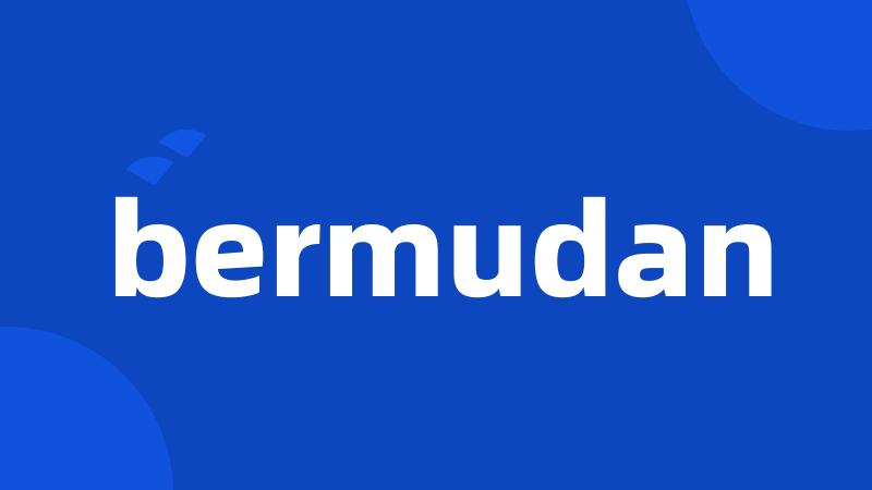 bermudan