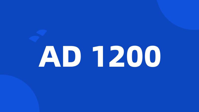 AD 1200