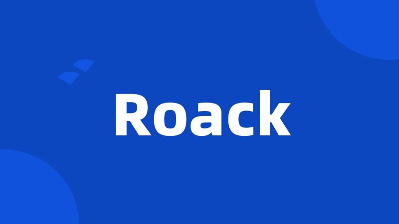 Roack