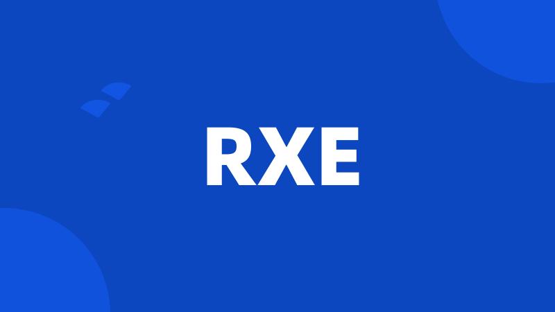 RXE