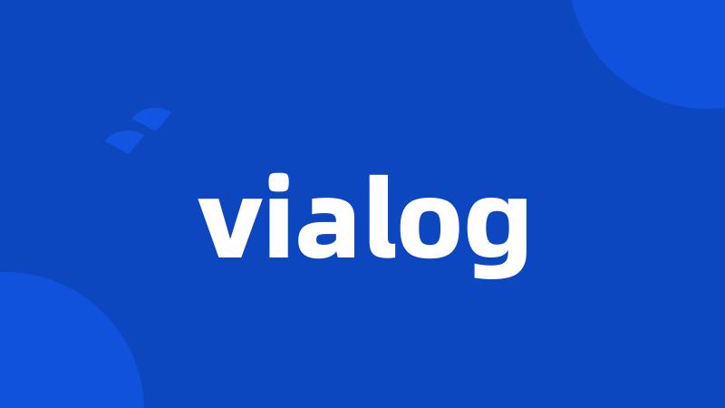 vialog