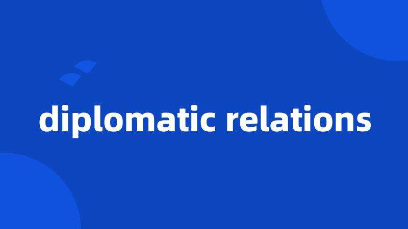 diplomatic relations