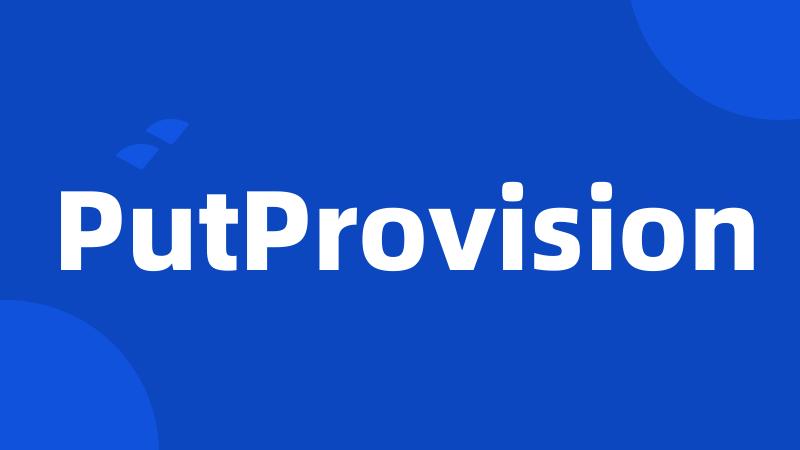 PutProvision