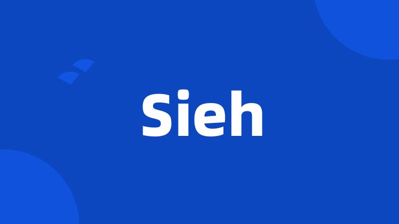 Sieh