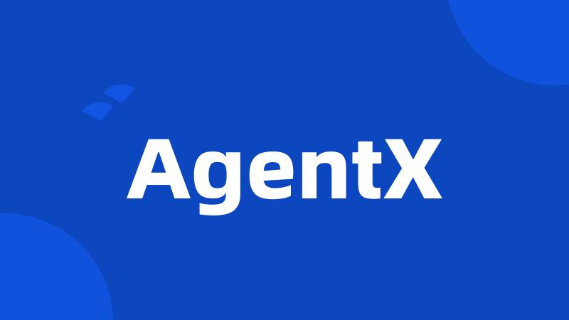 AgentX