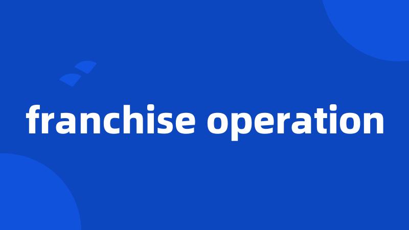 franchise operation