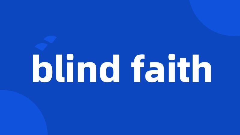 blind faith