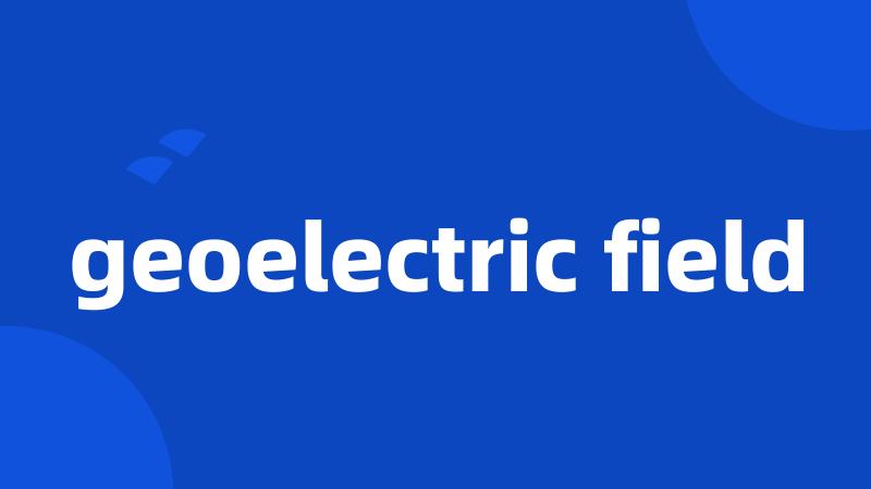 geoelectric field