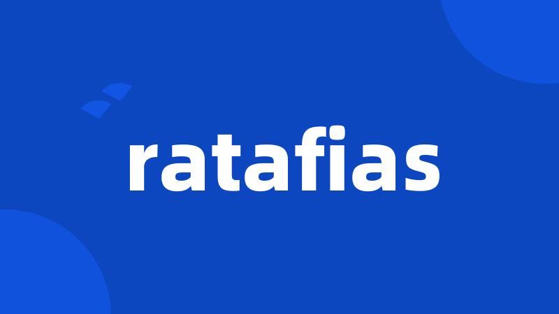 ratafias