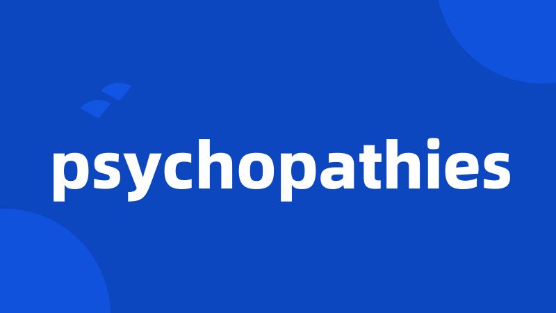 psychopathies