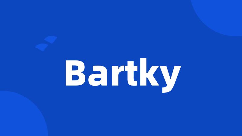 Bartky