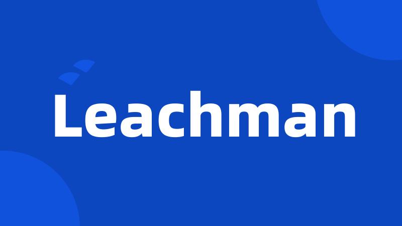 Leachman