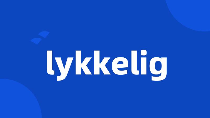 lykkelig