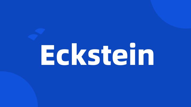 Eckstein