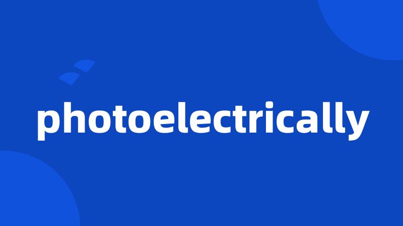 photoelectrically