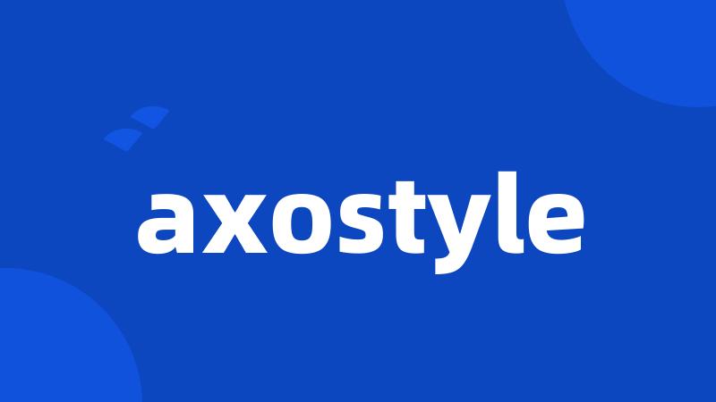 axostyle