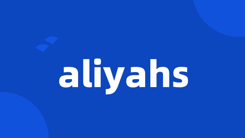 aliyahs