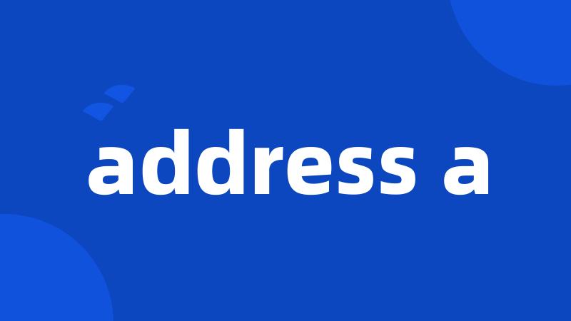 address a