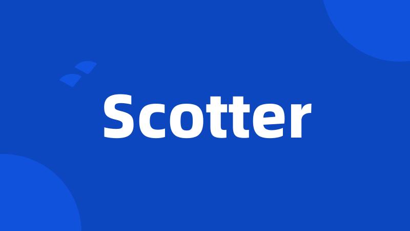 Scotter