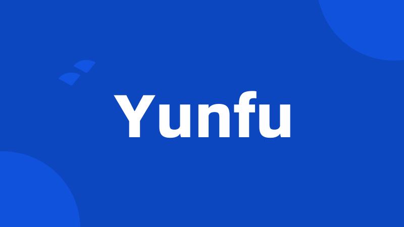 Yunfu