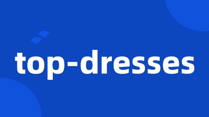 top-dresses