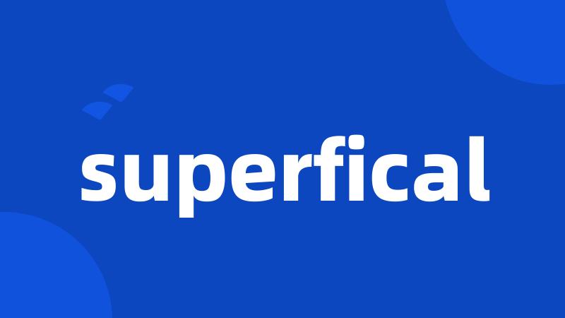 superfical