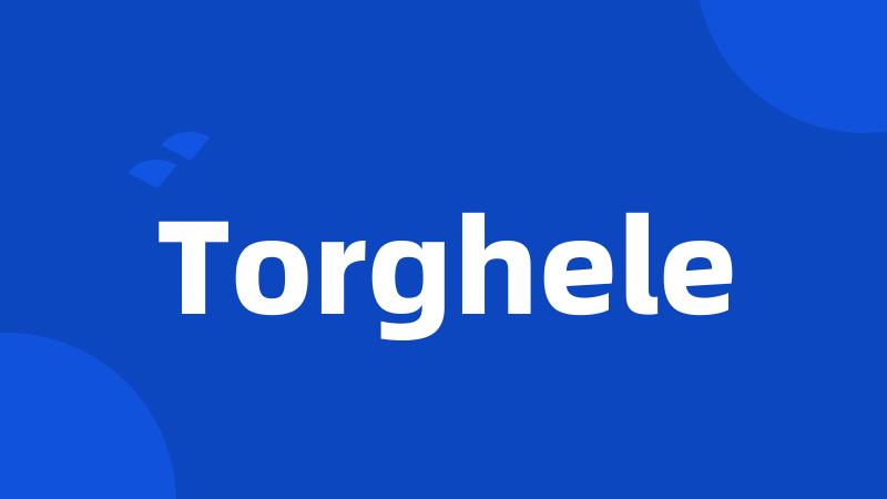 Torghele