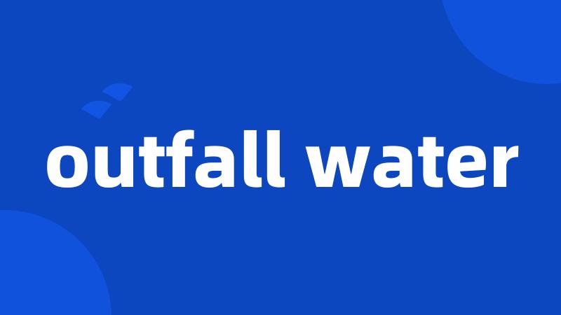 outfall water