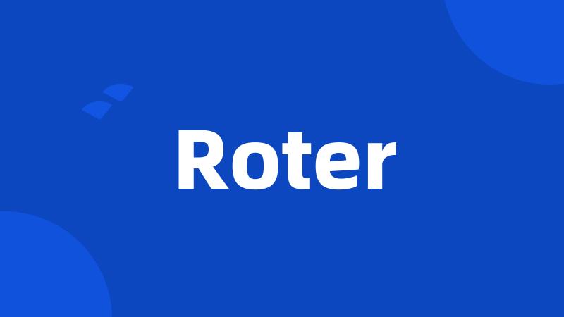 Roter