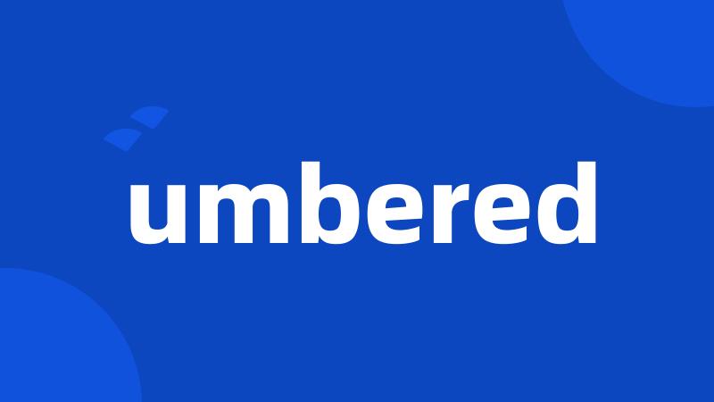 umbered