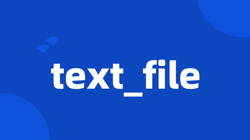 text_file