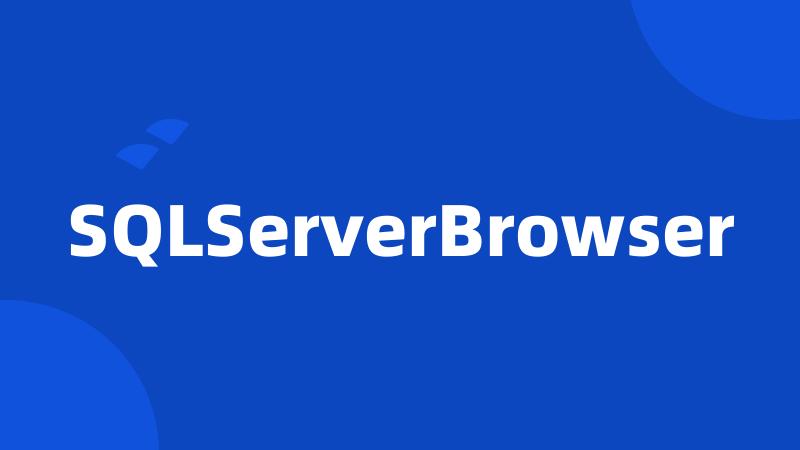 SQLServerBrowser