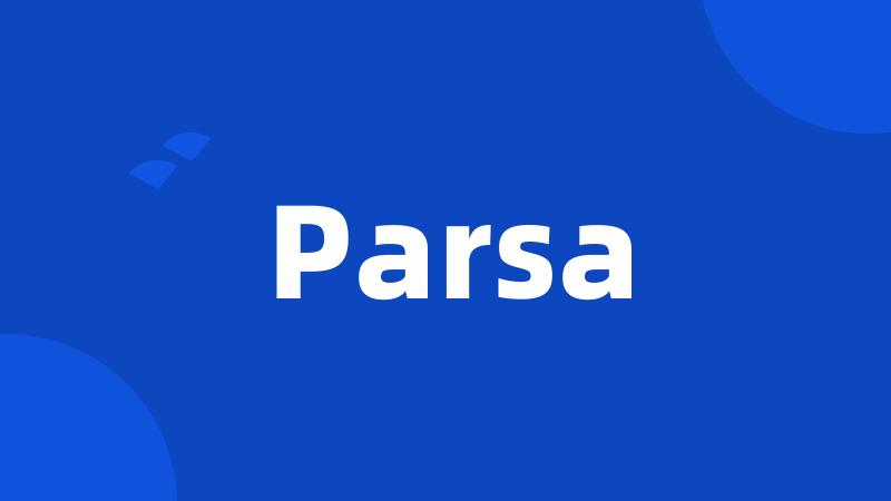 Parsa