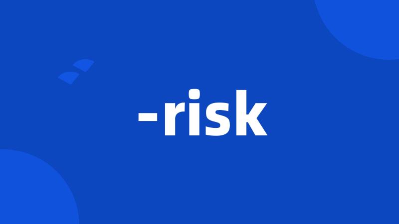 -risk