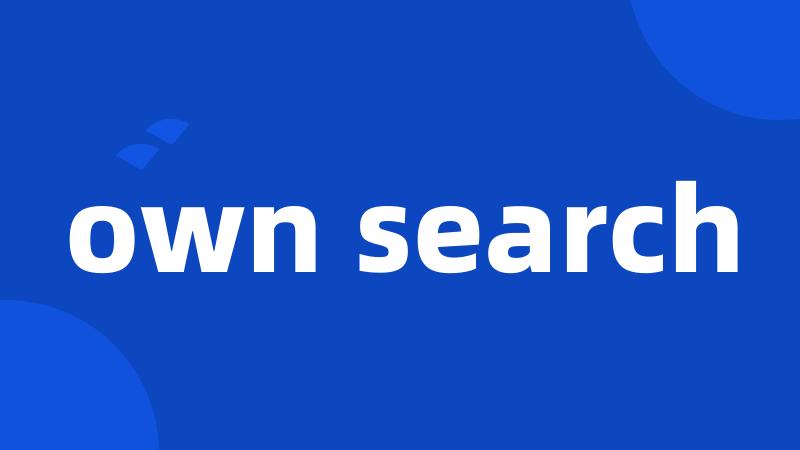 own search