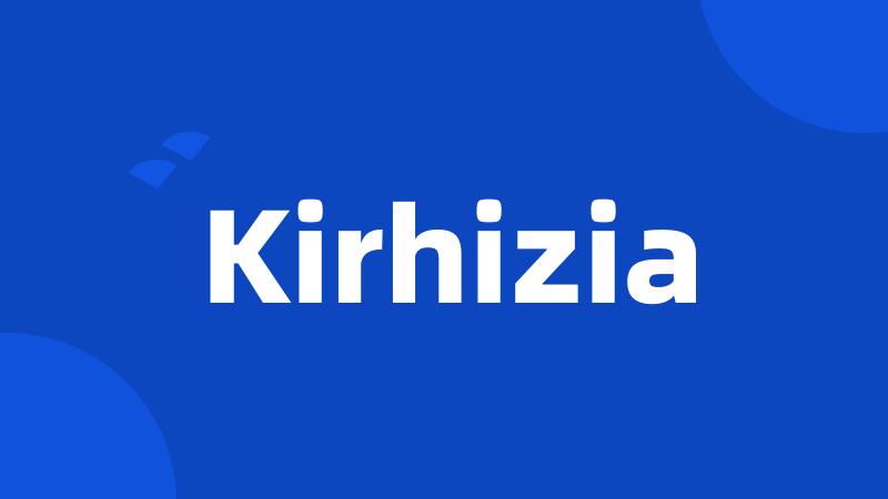 Kirhizia