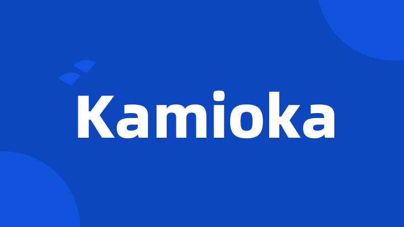 Kamioka