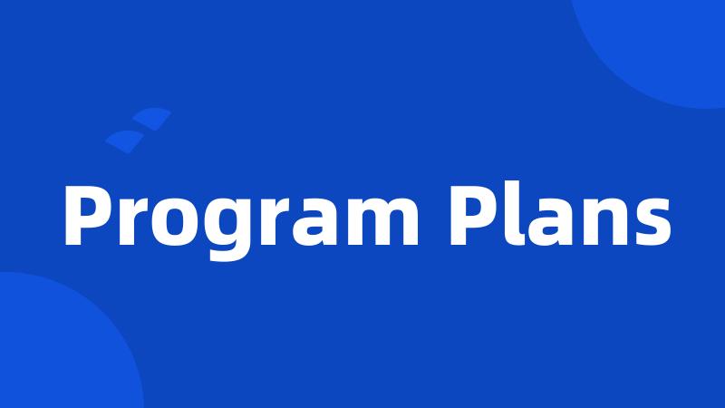 Program Plans