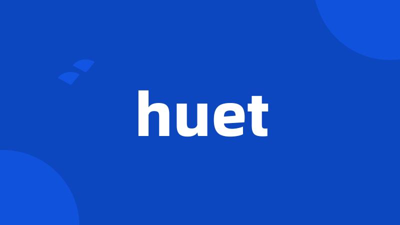 huet